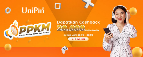 (PPKM) PROMO PALING KEREN DAN MANTUL – Dapatkan Cashback 20,000 UniPin Credits